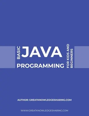 Alapvető Java programozás gyerekeknek és kezdőknek - Basic Java Programming for Kids and Beginners