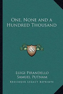 Egy, egy sem és százezer - One, None and a Hundred Thousand