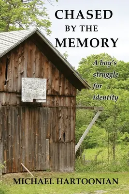 Az emlékezet által üldözve: Egy fiú küzdelme az identitásért - Chased by the Memory: A Boy's Struggle for Identity