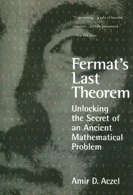 Fermat utolsó tétele: Egy ősi matematikai probléma titkának megfejtése - Fermat's Last Theorem: Unlocking the Secret of an Ancient Mathematical Problem