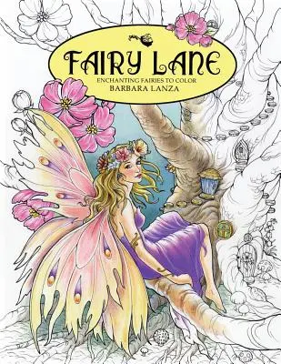 Fairy Lane: Elbűvölő tündérek színezni - Fairy Lane: Enchanting Fairies to Color