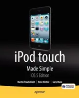 iPod Touch Made Simple, IOS 5 kiadás - iPod Touch Made Simple, IOS 5 Edition