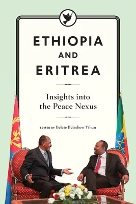 Etiópia és Eritrea: Betekintés a béke összefüggéseibe - Ethiopia and Eritrea: Insights into the Peace Nexus