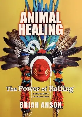 Állatok gyógyítása: A Rolfing ereje - Animal Healing: The Power of Rolfing