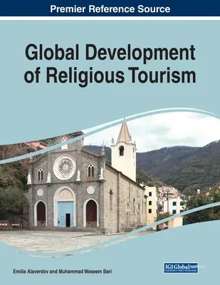 A vallási turizmus globális fejlődése, 1 kötet - Global Development of Religious Tourism, 1 volume