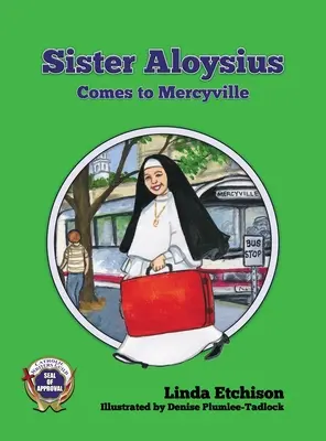 Aloysius nővér Mercyville-be jön - Sister Aloysius Comes to Mercyville