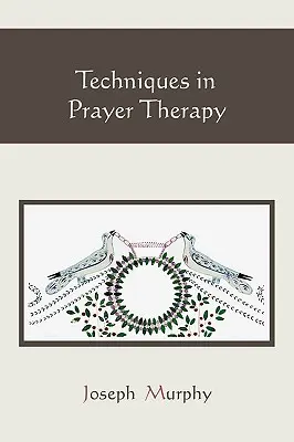Az imaterápia technikái - Techniques in Prayer Therapy