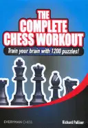 A teljes sakk edzés: Eddzétek az agyatokat 1200 rejtvénnyel! - The Complete Chess Workout: Train your brain with 1200 puzzles!