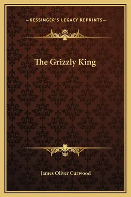 The Grizzly King