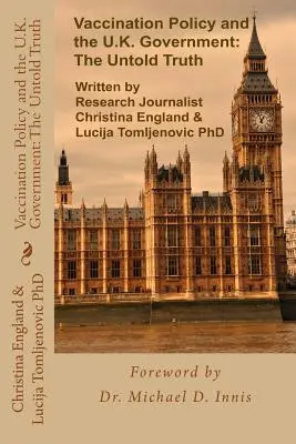Az oltási politika és az Egyesült Királyság kormánya: A ki nem mondott igazság - Vaccination Policy and the U.K. Government: The Untold Truth