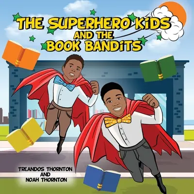 A szuperhőskölykök és a könyvbanditák - The Superhero Kids and the Book Bandits