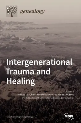 Generációk közötti trauma és gyógyulás - Intergenerational Trauma and Healing