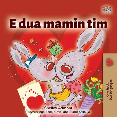 I Love My Mom (albán gyerekkönyv) - I Love My Mom (Albanian Children's Book)