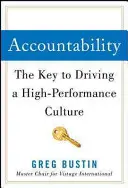 Elszámoltathatóság: A nagyteljesítményű kultúra irányításának kulcsa - Accountability: The Key to Driving a High-Performance Culture