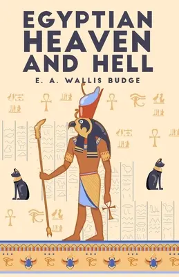 Az egyiptomi mennyország és pokol, 1. kötet: Az Am-Tuat könyve Pappkötet - The Egyptian Heaven and Hell, Volume 1: The Book Am-Tuat Paperback