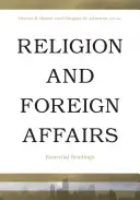 Vallás és külügyek: Vallás: Alapvető olvasmányok - Religion and Foreign Affairs: Essential Readings