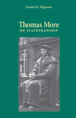 Thomas More az államférfiúságról - Thomas More on Statesmanship