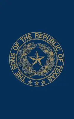 A Texasi Köztársaság fiai - Sons of the Republic of Texas