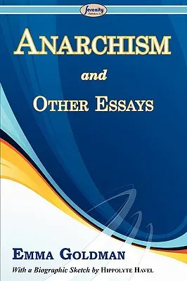 Anarchizmus és egyéb esszék - Anarchism and Other Essays