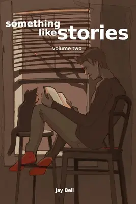 Valami olyasmi, mint a történetek - Második kötet - Something Like Stories - Volume Two