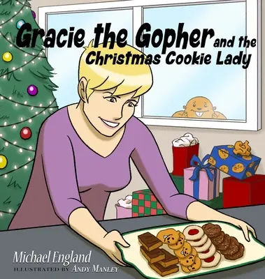 Gracie, a hörcsög és a karácsonyi sütihölgy - Gracie the Gopher and the Christmas Cookie Lady