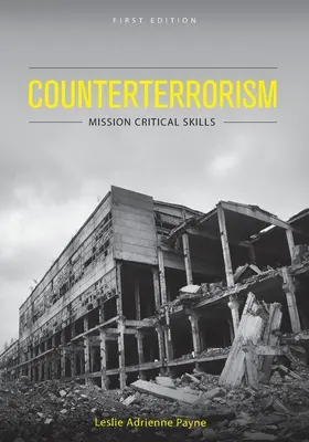 Terrorizmus elleni küzdelem: Kritikus készségek - Counterterrorism: Mission Critical Skills
