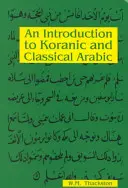 Bevezetés a koráni és a klasszikus arab nyelvbe - An Introduction to Koranic and Classical Arabic