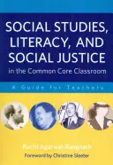 Társadalomtudomány, írástudás és társadalmi igazságosság a Common Core osztályteremben: Útmutató tanároknak - Social Studies, Literacy, and Social Justice in the Common Core Classroom: A Guide for Teachers