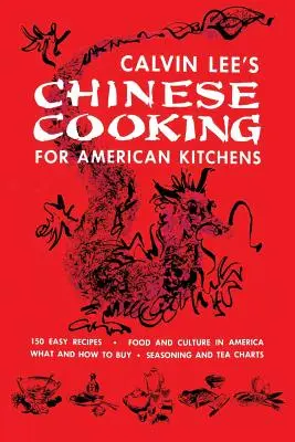 Kínai főzés amerikai konyhákban: (Cooklore Reprint) - Chinese Cooking for American Kitchens: (Cooklore Reprint)