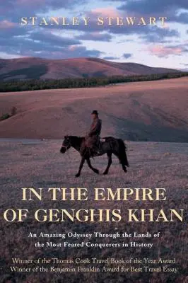 Dzsingisz kán birodalmában: Utazás a nomádok között - In the Empire of Genghis Khan: A Journey Among Nomads