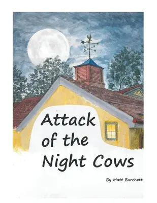 Az éjszakai tehenek támadása - Attack of the Night Cows