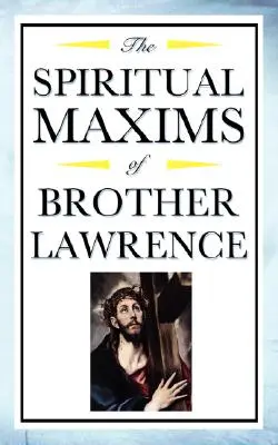 Lőrinc testvér lelki maximái - Spiritual Maxims of Brother Lawrence