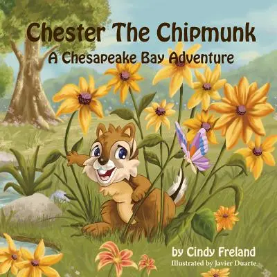 Chester, a mókus: A Chesapeake Bay Adventure - Chester the Chipmunk: A Chesapeake Bay Adventure