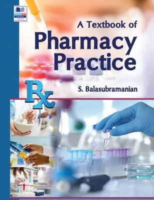 A gyógyszerészeti gyakorlat tankönyve - A Textbook of Pharmacy Practice