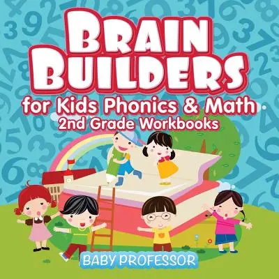 Brain Builders for Kids Phonics & Math - 2. osztályos munkafüzetek - Brain Builders for Kids Phonics & Math - 2nd Grade Workbooks