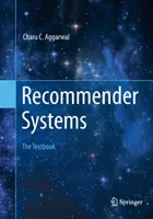 Ajánló rendszerek: A tankönyv - Recommender Systems: The Textbook