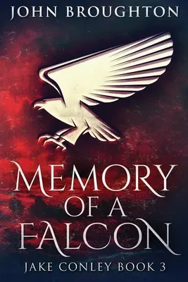 Egy sólyom emlékezete: Large Print Edition - Memory Of A Falcon: Large Print Edition