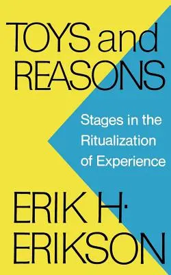 Játékok és okok: A tapasztalat rituálissá válásának szakaszai - Toys and Reasons: Stages in the Ritualization of Experience