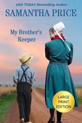 My Brother's Keeper LARGE PRINT: Amish Romance (Amish románc) - My Brother's Keeper LARGE PRINT: Amish Romance