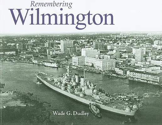 Emlékezés Wilmingtonra - Remembering Wilmington