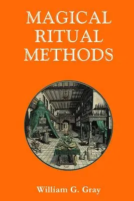 Mágikus rituális módszerek - Magical Ritual Methods