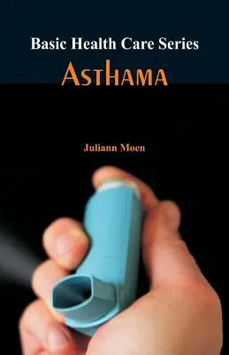Egészségügyi alapismeretek sorozat - Asthama - Basic Health Care Series - Asthama
