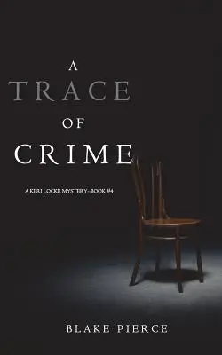 A Trace of Crime (a Keri Locke Mystery-könyv #4) - A Trace of Crime (a Keri Locke Mystery--Book #4)