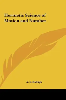 A mozgás és a szám hermetikus tudománya - Hermetic Science of Motion and Number