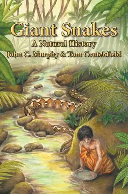 Giant Snakes: A Natural History