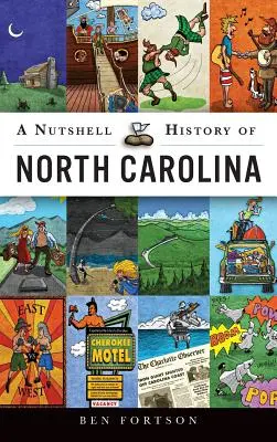 Észak-Karolina dióhéjban összefoglalt története - A Nutshell History of North Carolina