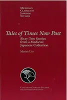 Mesék régmúlt időkből, 9. kötet: Hatvankét történet egy középkori japán gyűjteményből - Tales of Times Now Past, Volume 9: Sixty-Two Stories from a Medieval Japanese Collection