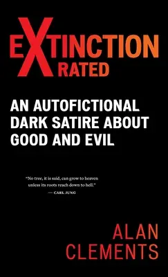 Kihalás X-rated: Egy autofikciós sötét szatíra a jóról és a gonoszról - Extinction X-rated: An Autofictional Dark Satire About Good and Evil