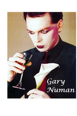 Gary Numan: Az el nem mondott történet - Gary Numan: The Untold Story