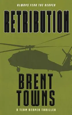 Megtorlás: A Team Reaper thriller - Retribution: A Team Reaper Thriller